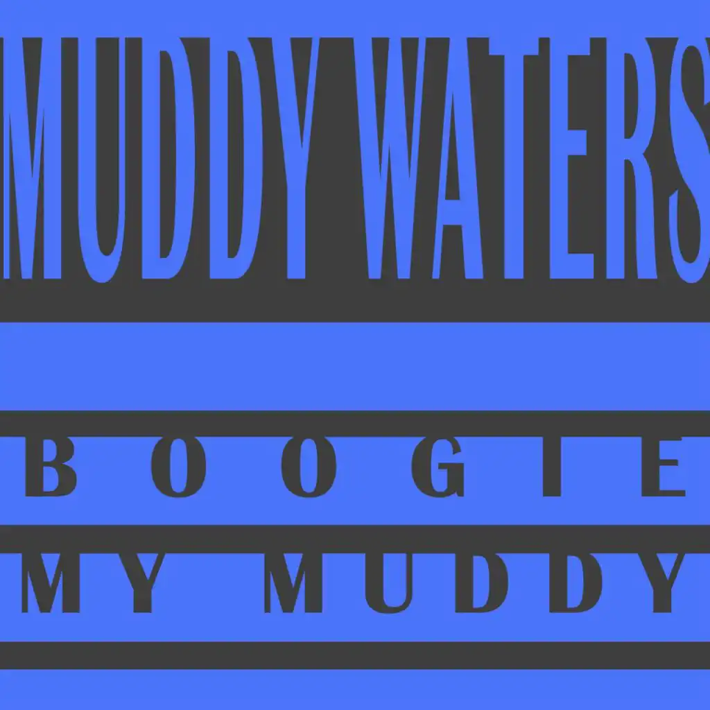 Boogie My Muddy