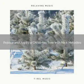 Rejoice and Joy by a Christmas Tree with Nice Melodies