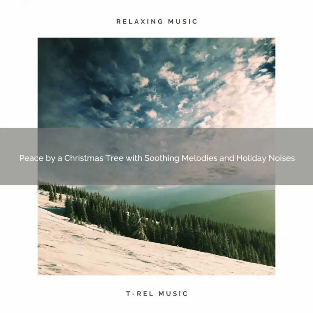 Peace by a Christmas Tree with Soothing Melodies and Holiday Noises