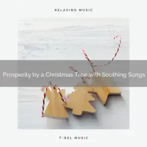 Prosperity by a Christmas Tree with Soothing Songs