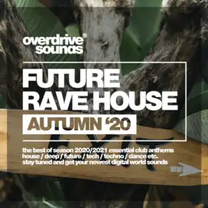 Future Rave House (Autumn '20)