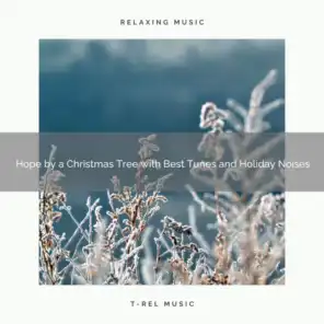 Hope by a Christmas Tree with Best Tunes and Holiday Noises
