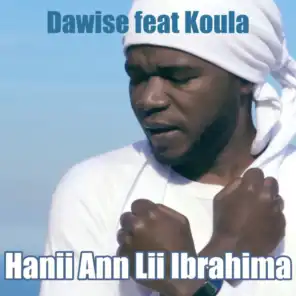 Hanii Ann Lii Ibrahima (feat. Koula)