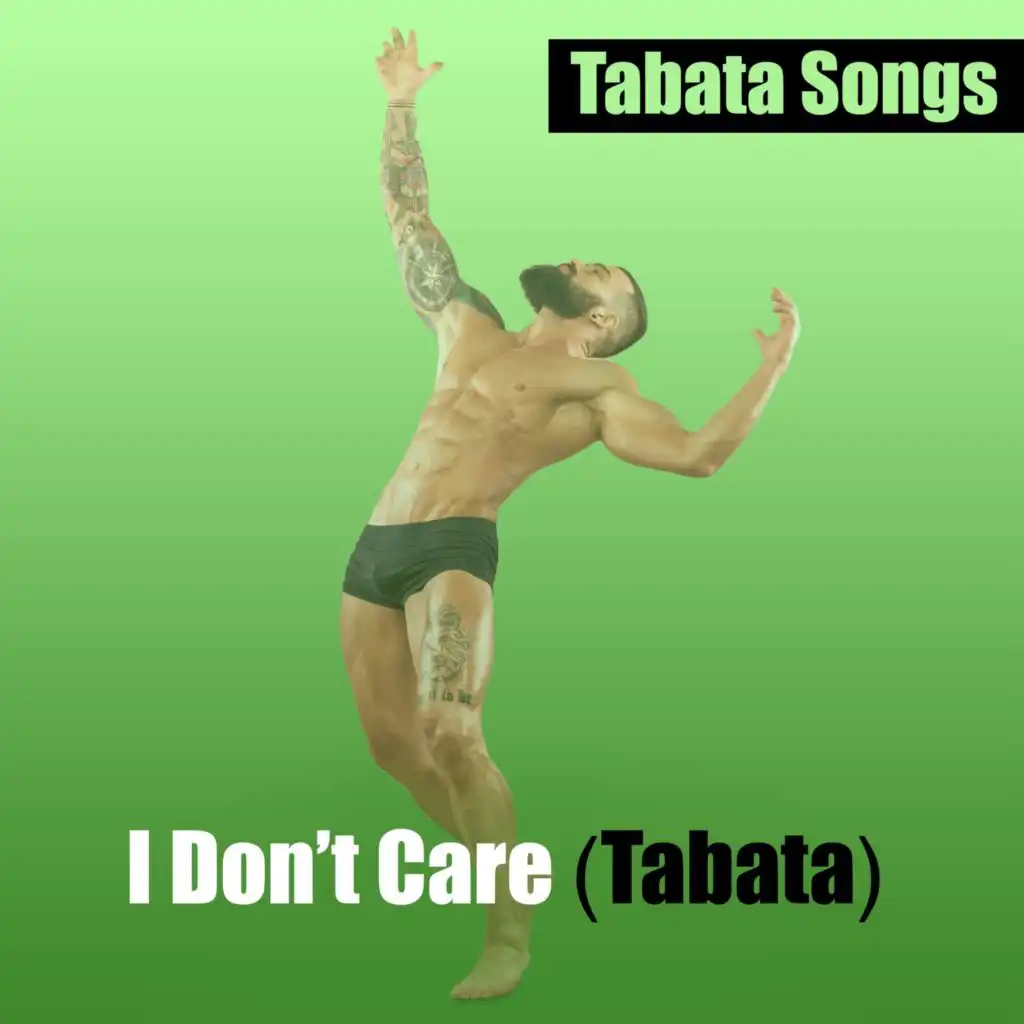 I Don't Care (Tabata)