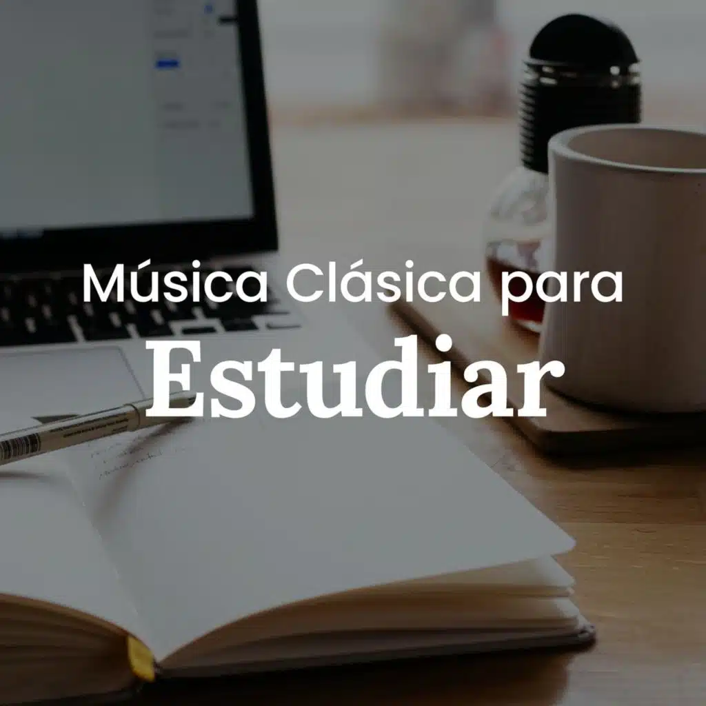 Música clásica para estudiar