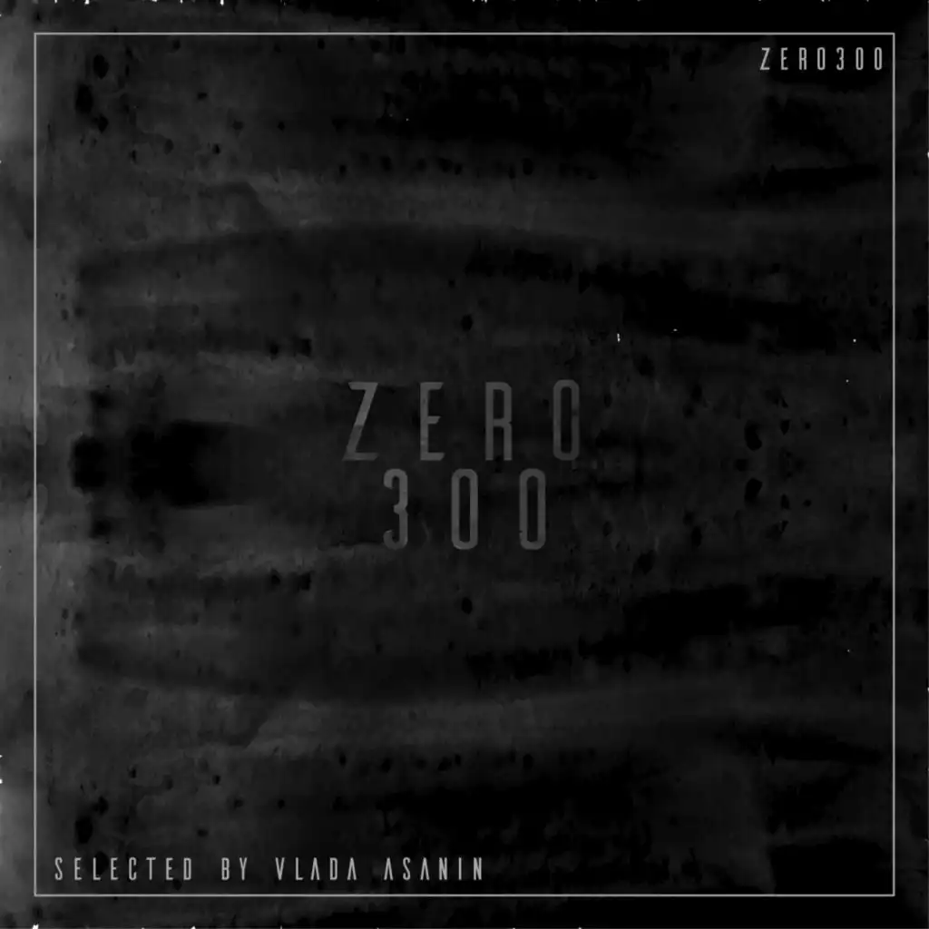 Zero 300 Selected by Vlada Asanin