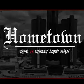Hometown (feat. Street Lord Juan)