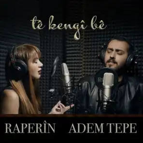 Tê Kengî Bê (feat. Raperîn)