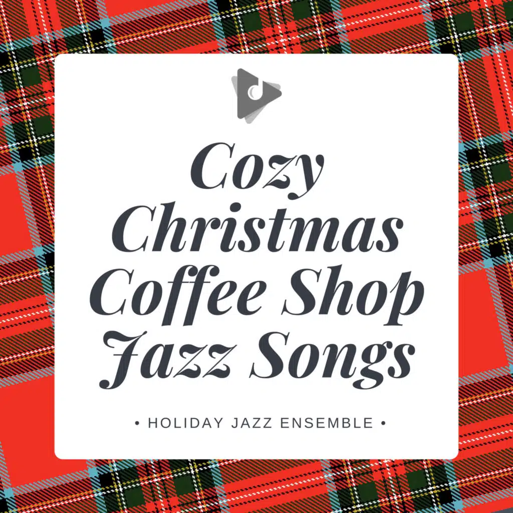 Cozy Christmas Coffee Shop Jazz Songs