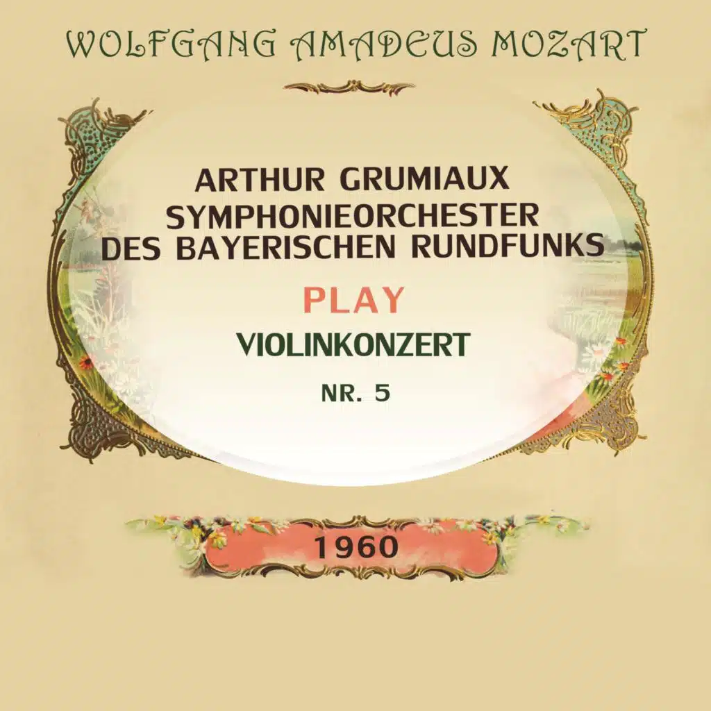Arthur Grumiaux / Symphonieorchester Des Bayerischen Rundfunks Play: Wolfgang Amadeus Mozart: Violinkonzert NR. 5 (Live)