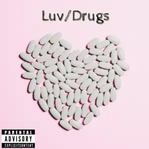 Luv/Drugs