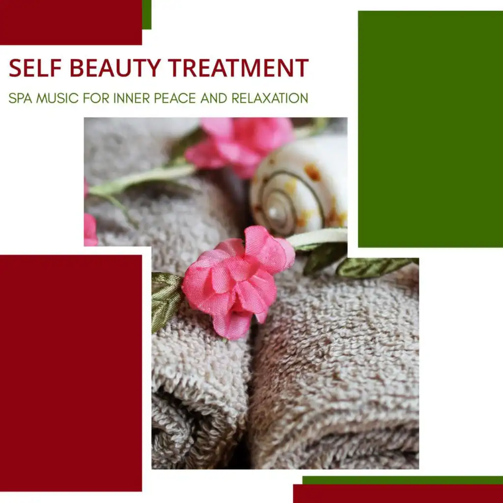 Self Beauty Treatment - Spa Music For Inner Peace And Relaxation