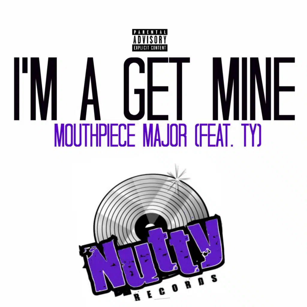 I'm a Get Mine (feat. Ty)