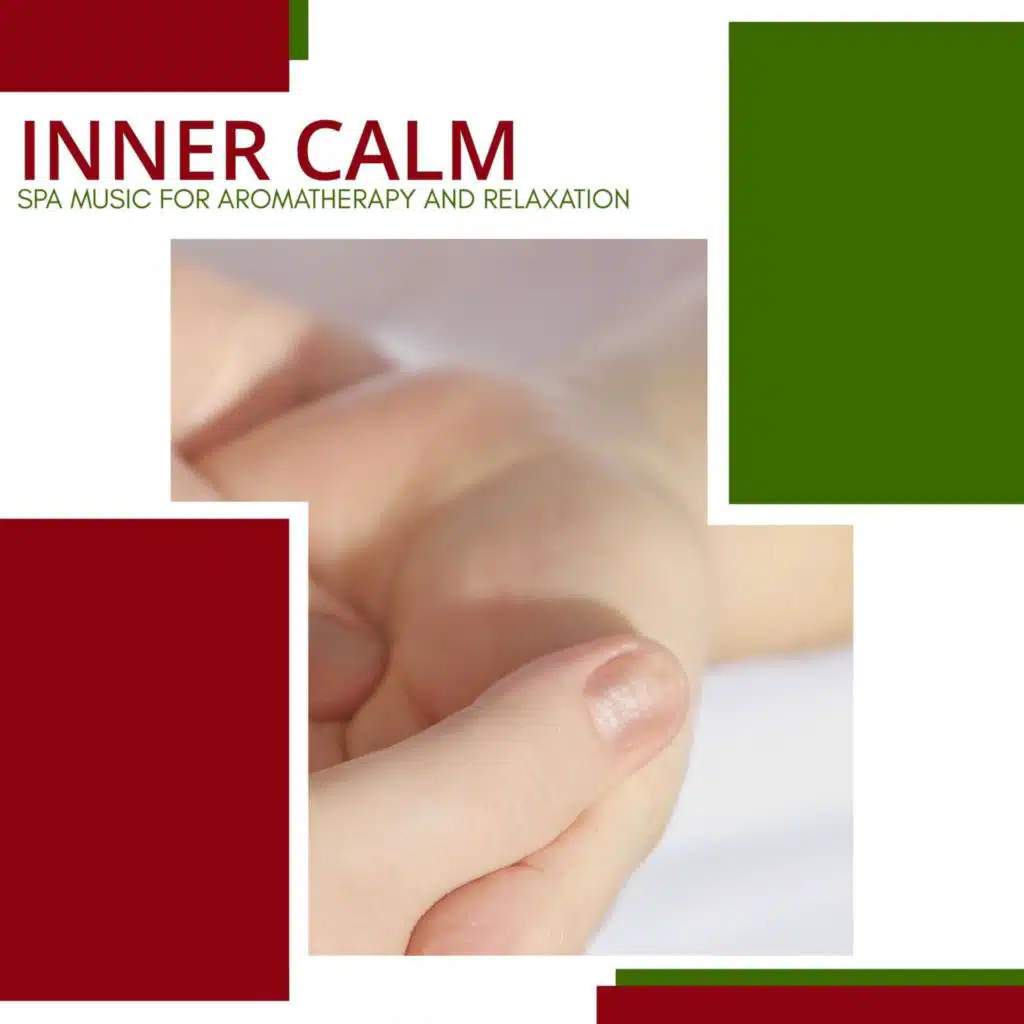 Inner Calm - Spa Music For Aromatherapy And Relaxation