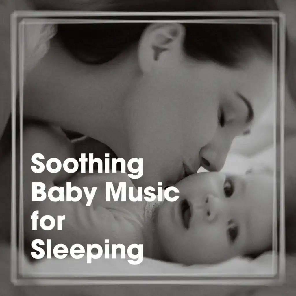 Baby Music for Going to Sleep