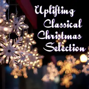 Uplifting Classical Christmas Selection