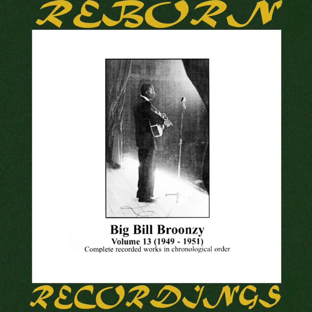 Big Bill Broonzy, Vol. 13 1949-1951 (Hd Remastered)