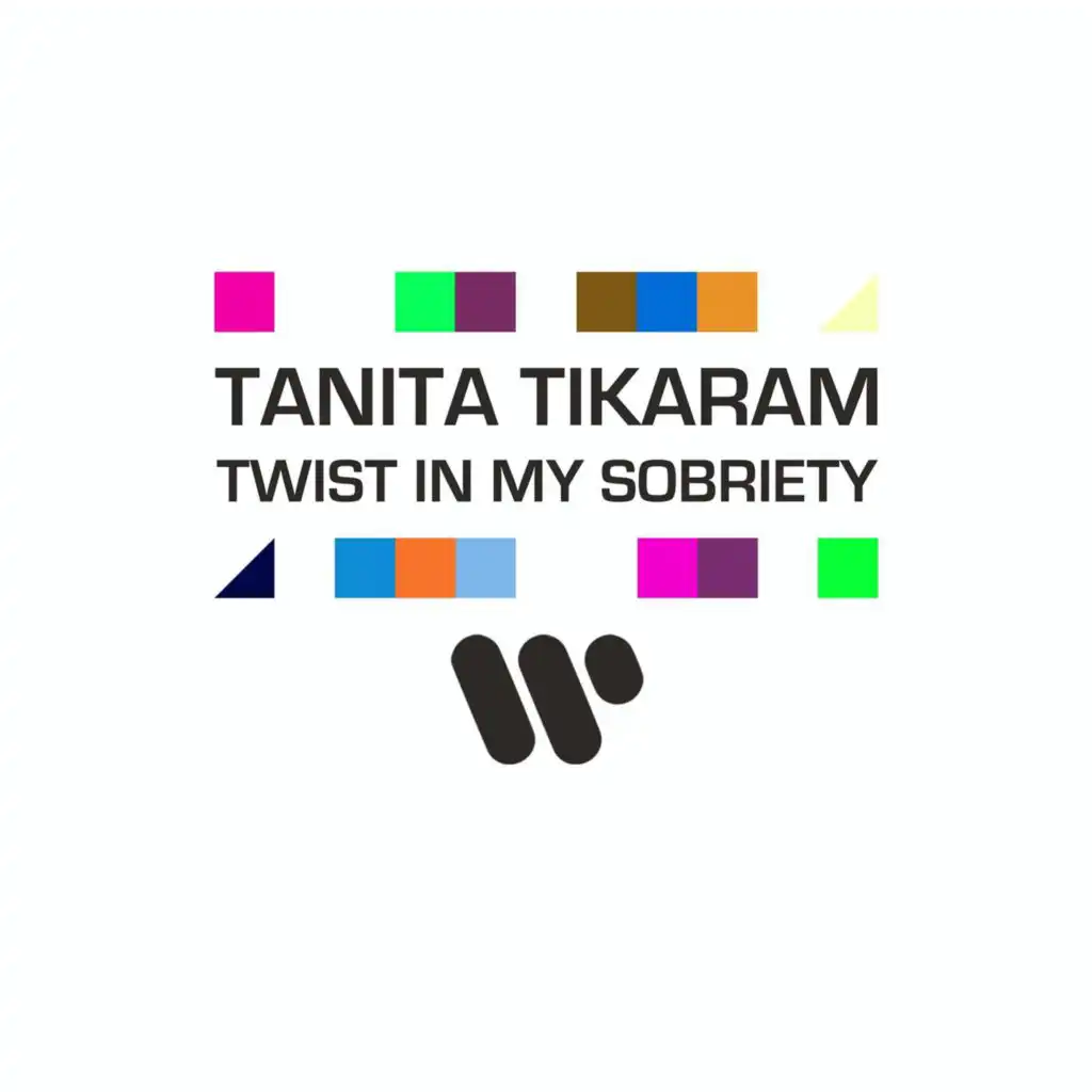 Twist In My Sobriety (Tikaramp Radio)