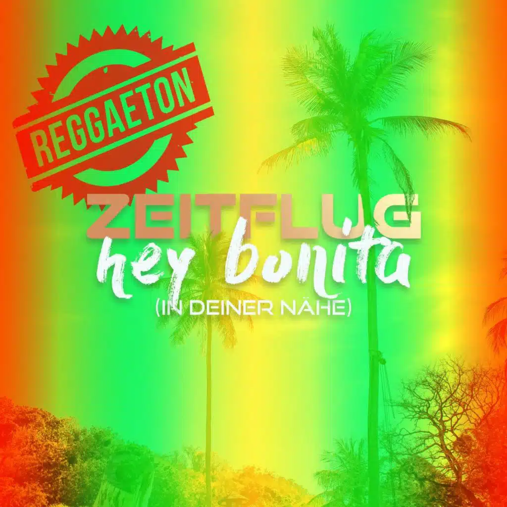 Hey Bonita (In deiner Nähe) [Reggaeton RMX]