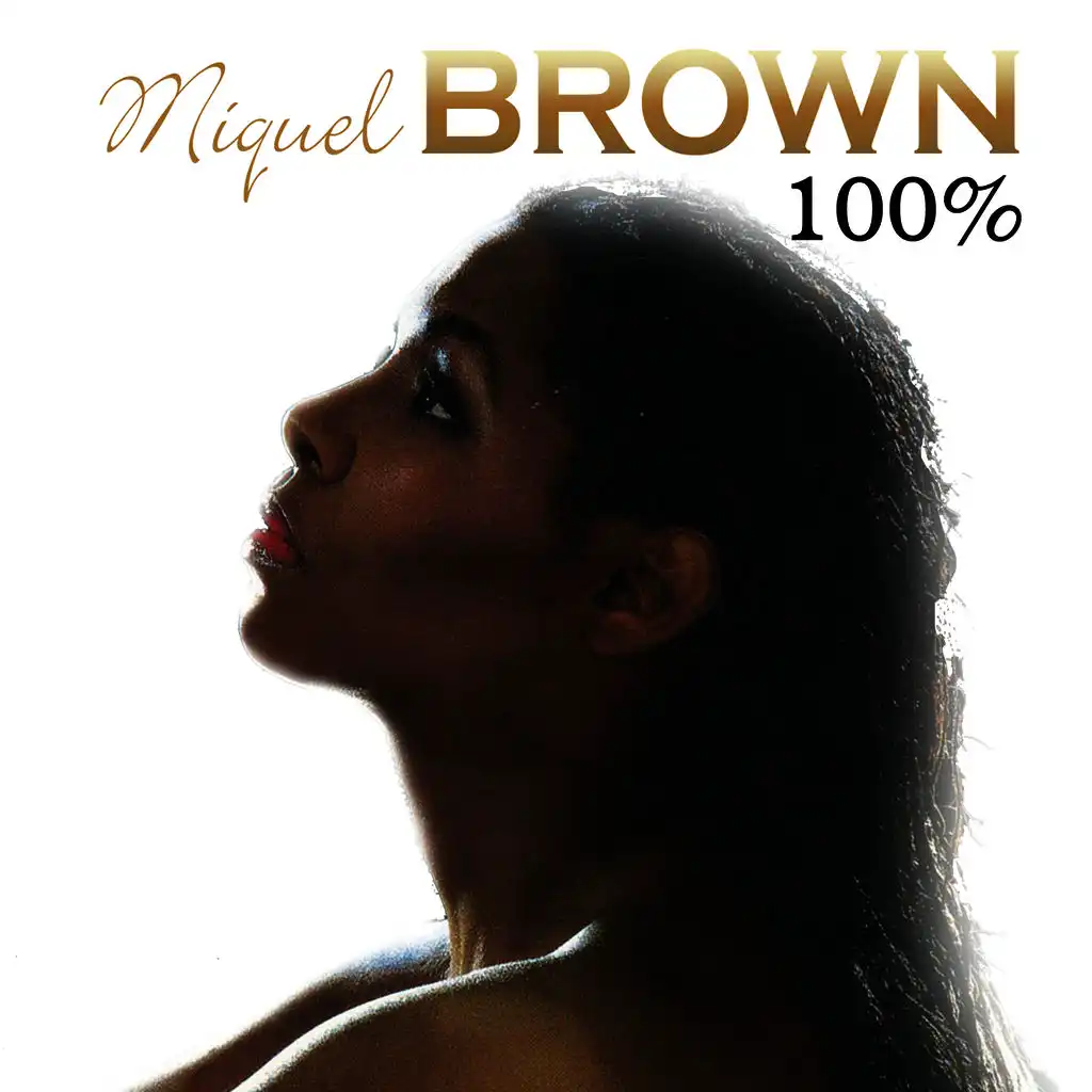 One Hundred Percent Miquel Brown