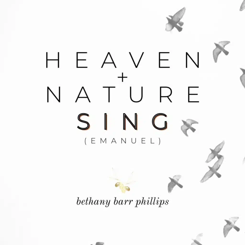 Heaven + Nature Sing (Emanuel)