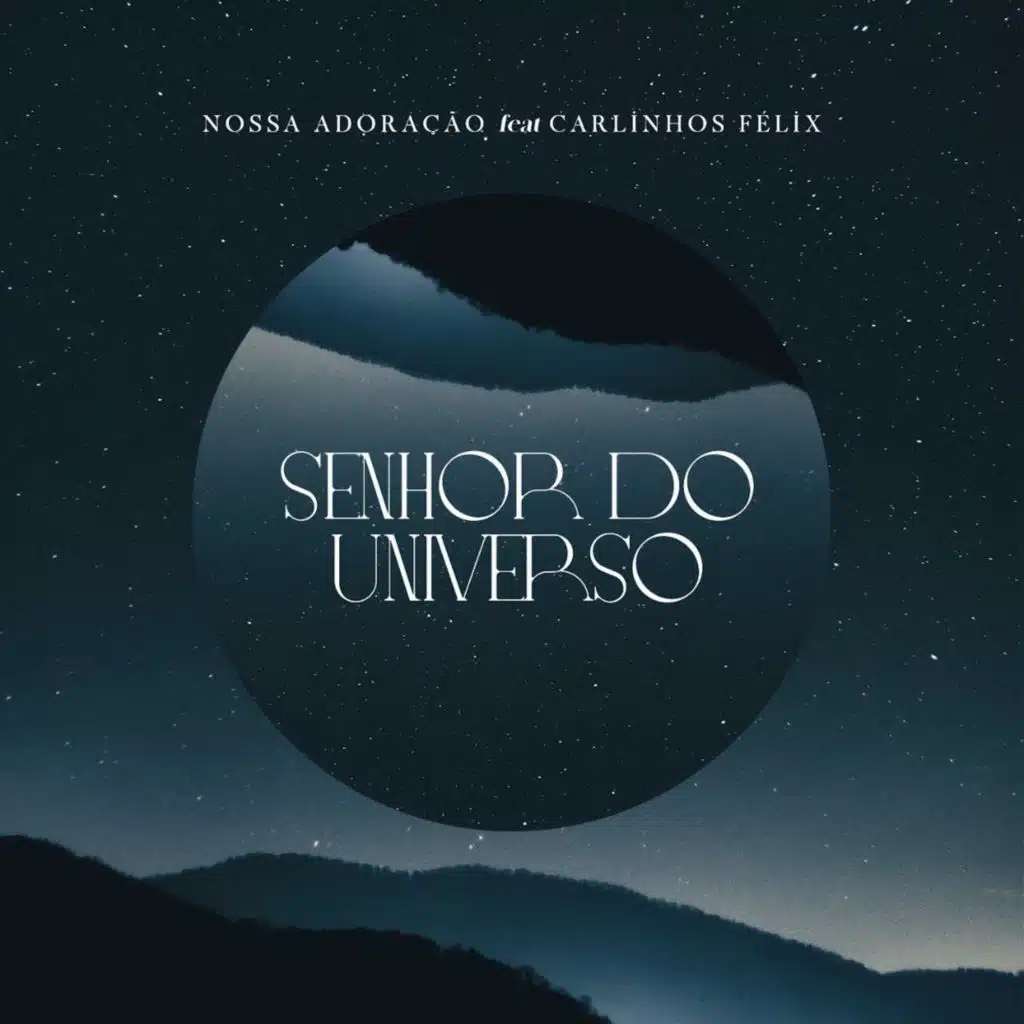 Senhor do Universo (feat. Carlinhos Felix)