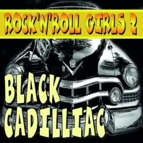 Rock’n’Roll Girls 2 Black Cadillac
