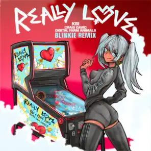 Really Love (feat. Craig David & Digital Farm Animals) [Blinkie Dub]