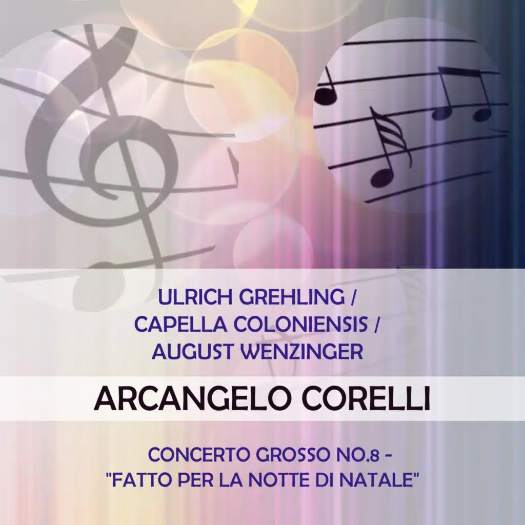Ulrich Grehling / Capella Coloniensis / August Wenzinger Play: Arcangelo Corelli: Concerto Grosso NO.8 - "Fatto Per La Notte Di Natale" (Live)