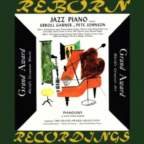Jazz Piano Starring Erroll Garner and Pete Johnson (Hd Remastered)