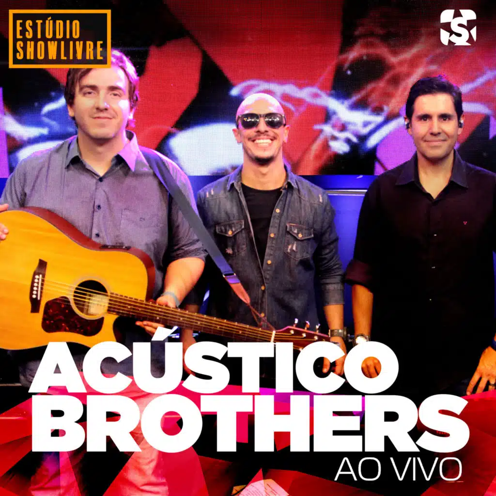 Acústico Brothers no Estúdio Showlivre (Ao Vivo)