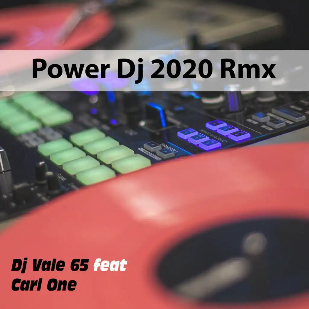 Power Dj (2020 Rmx) [feat. Carl One]