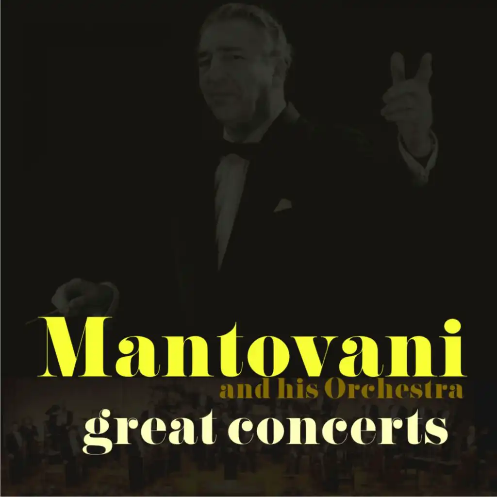 Mantovani and His Orchestra - Great Concerts