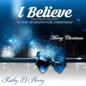 I Believe (From "A New Husband for Christmas")