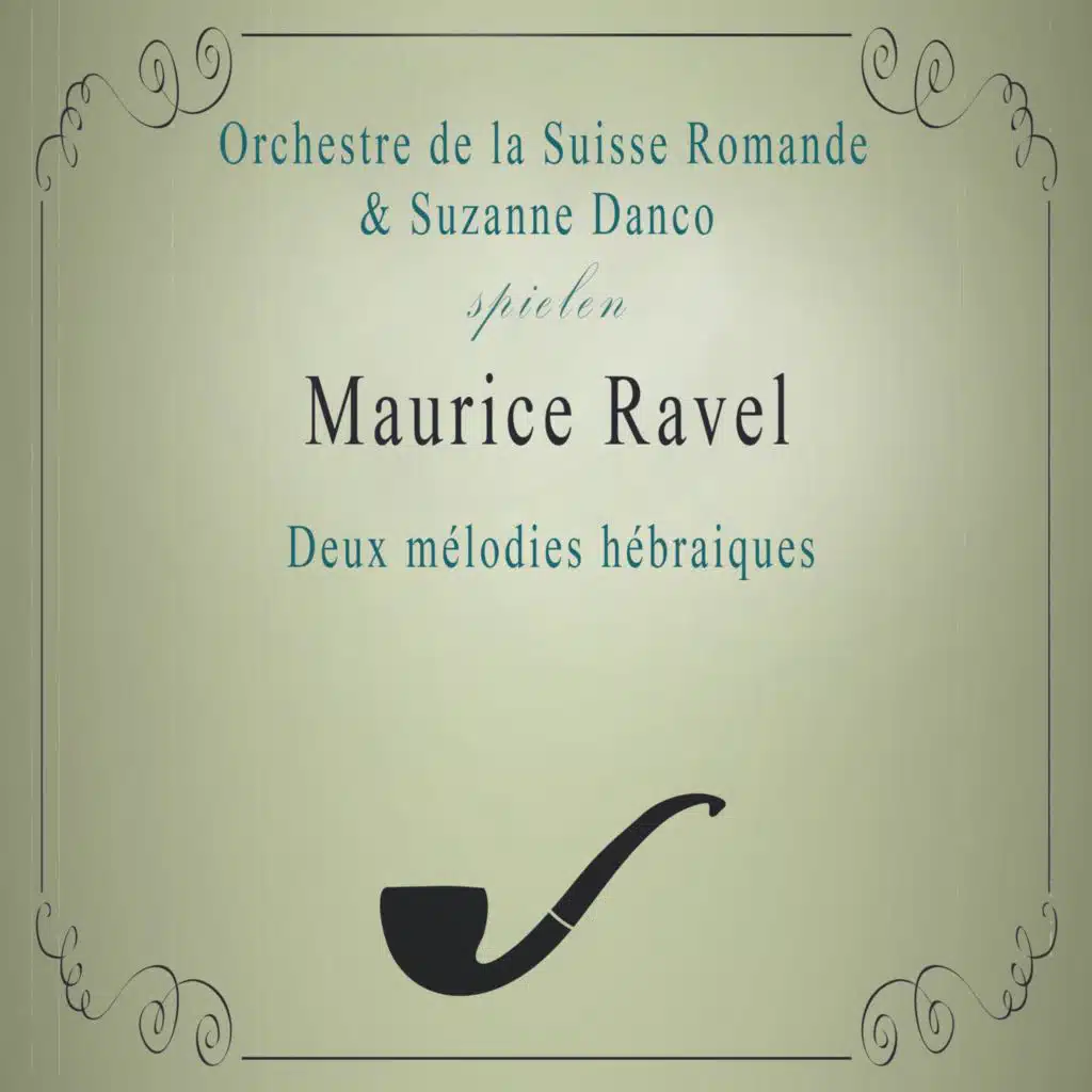 Orchestre de la Suisse Romande / Suzanne Danco spielen: Maurice Ravel: Deux mélodies hébraiques (Live)
