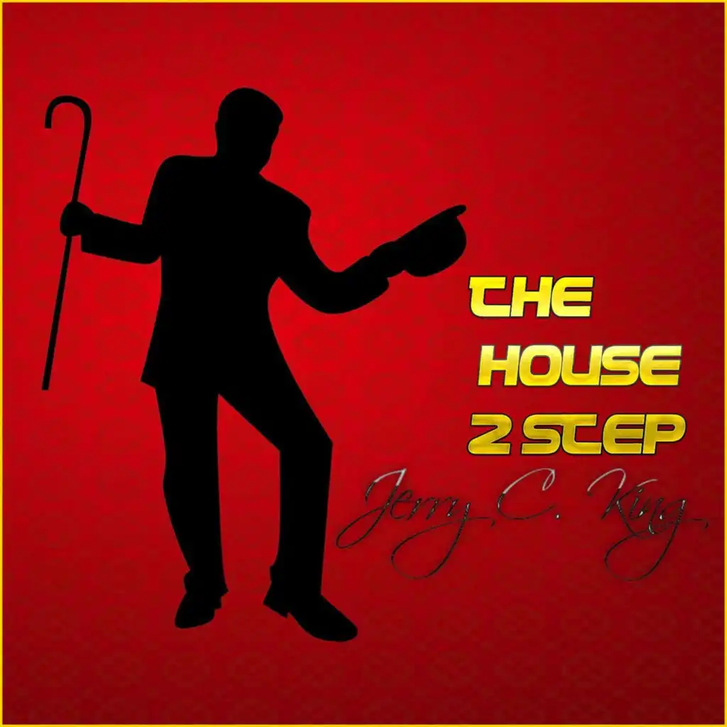 The House 2 Step (Jerry C. King Mix)