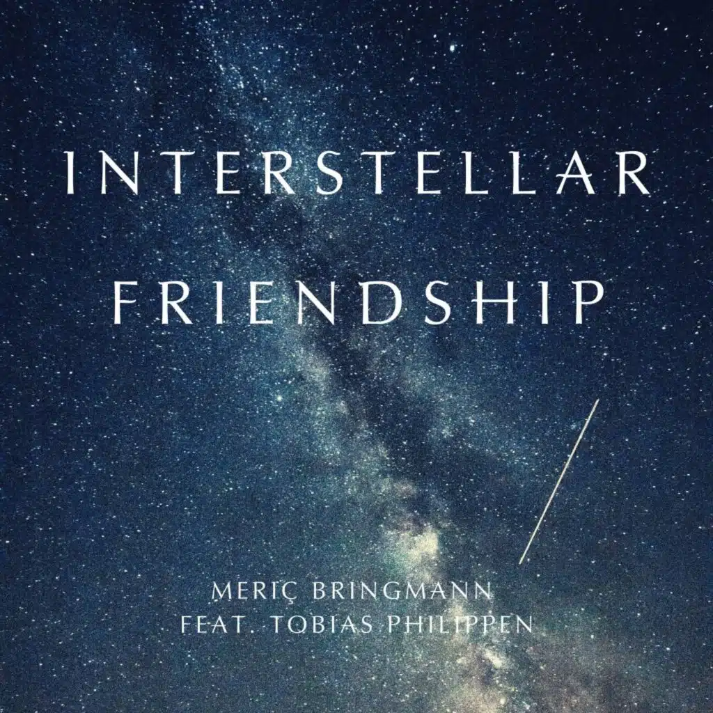 Interstellar Friendship (feat. Tobias Philippen)