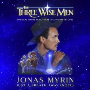 Just A Breath Away (Noel) (Original Theme Song From The Three Wise Men Motion Picture)