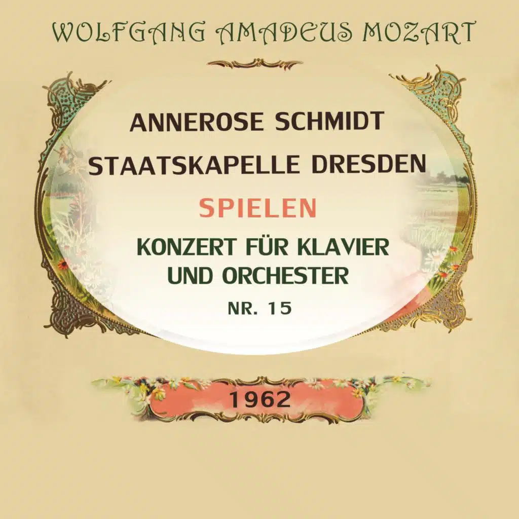 Annerose Schmidt / Staatskapelle Dresden spielen: Wolfgang Amadeus Mozart: Konzert für Klavier und Orchester NR. 15 (Live)