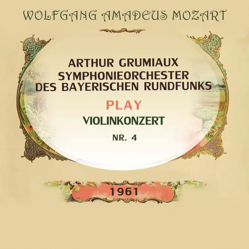 Arthur Grumiaux / Symphonieorchester Des Bayerischen Rundfunks Play: Wolfgang Amadeus Mozart: Violinkonzert NR. 4 (Live)