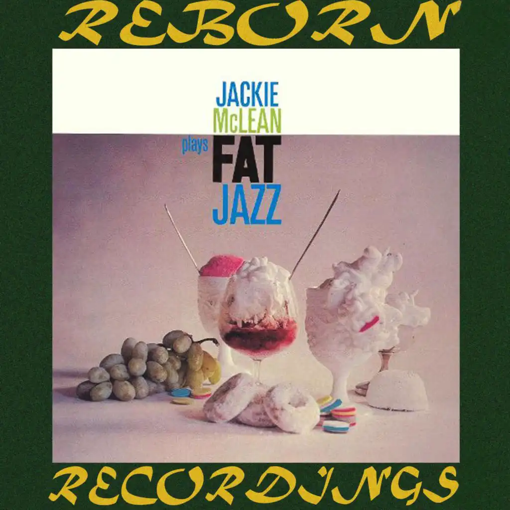 Jackie Mclean Plays Fat Jazz (Hd Remastered)