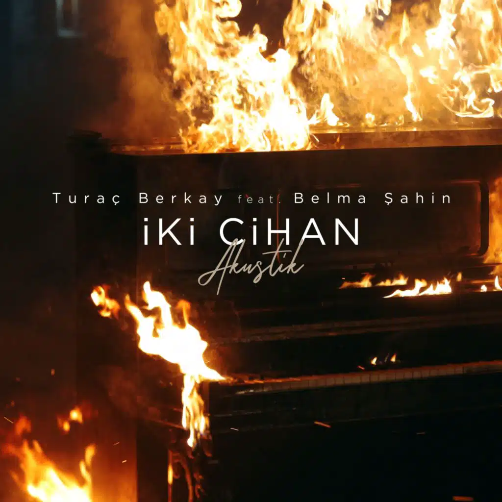 İki Cihan (Akustik Versiyon) [feat. Belma Şahin]