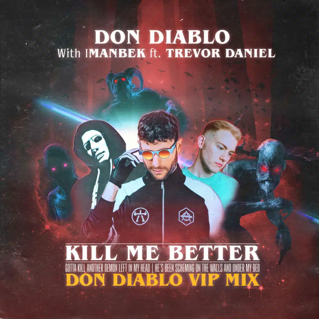 Kill Me Better (Don Diablo VIP Mix) [feat. Trevor Daniel]