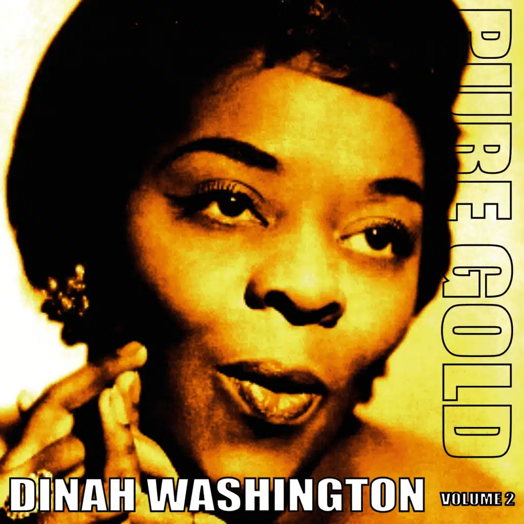 Pure Gold - Dinah Washington, Vol. 2