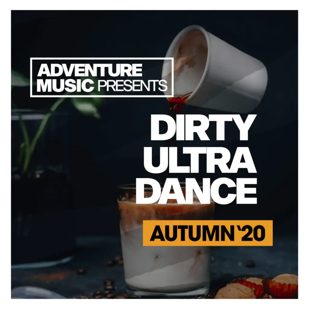 Dirty Ultra Dance (Autumn '20)