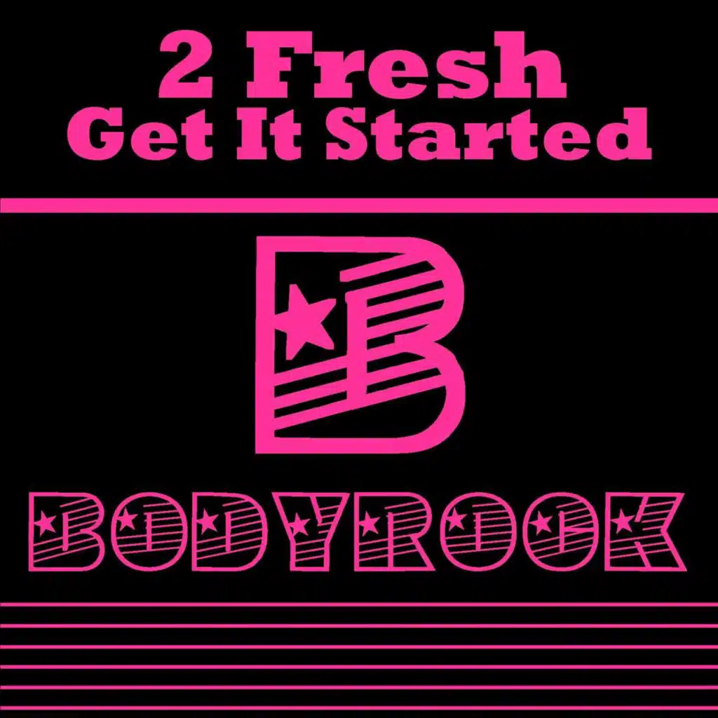 2Fresh - Get It Started
