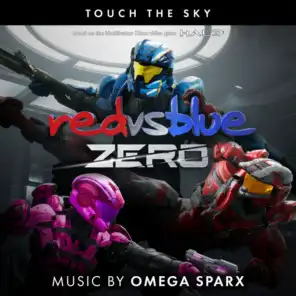 Touch the Sky (From Red vs Blue: Zero, the Rooster Teeth Series) [feat. Andrei Shulgach, Prowess the Testament, Twill Distilled, LadyJ & Da-Wolf]