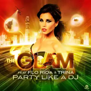 The Glam, Flo Rida, Trina & Dwaine