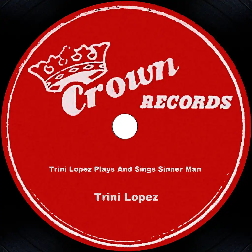 Trini Lopez Plays And Sings Sinner Man