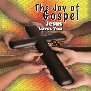 The Joy of Gospel - Jesus Loves You